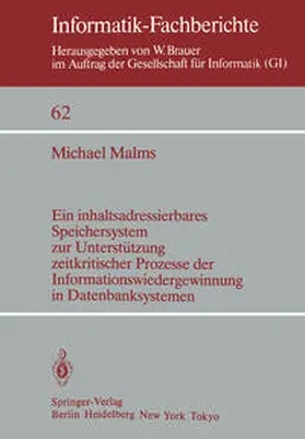Malms |  Ein inhaltsadressierbares Speichersystem zur Unterstützung zeitkritischer Prozesse der Informationswiedergewinnung in Datenbanksystemen | Buch |  Sack Fachmedien