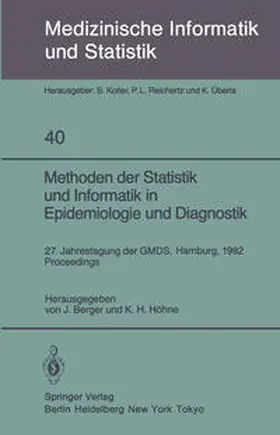 Höhne / Berger |  Methoden der Statistik und Informatik in Epidemiologie und Diagnostik | Buch |  Sack Fachmedien