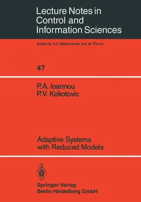 Kokotovic / Ioannou |  Adaptive Systems with Reduced Models | Buch |  Sack Fachmedien