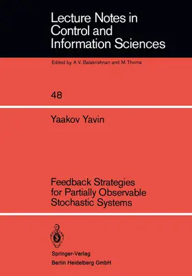 Yavin |  Feedback Strategies for Partially Observable Stochastic Systems | Buch |  Sack Fachmedien