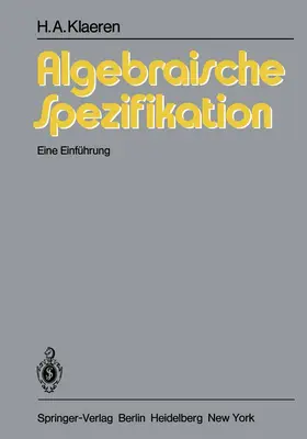 Klaeren | Algebraische Spezifikation | Buch | 978-3-540-12256-2 | www.sack.de