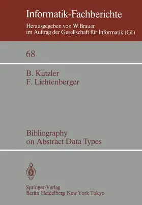 Kutzler / Lichtenberger |  Bibliography on Abstract Data Types | Buch |  Sack Fachmedien