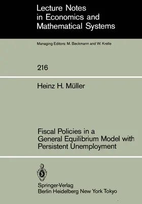 Müller |  Fiscal Policies in a General Equilibrium Model with Persistent Unemployment | Buch |  Sack Fachmedien
