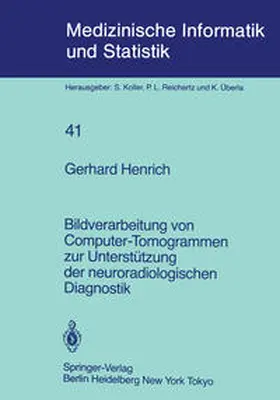 Henrich |  Bildverarbeitung von Computer-Tomogrammen zur Unterstützung der neuroradiologischen Diagnostik | Buch |  Sack Fachmedien