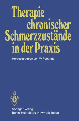 Pongratz |  Therapie chronischer Schmerzzustände in der Praxis | Buch |  Sack Fachmedien
