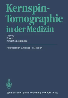 Wende / Thelen |  Kernspin-Tomographie in der Medizin | Buch |  Sack Fachmedien
