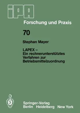 Mayer |  LAPEX - Ein rechnerunterstütztes Verfahren zur Betriebsmittelzuordnung | Buch |  Sack Fachmedien