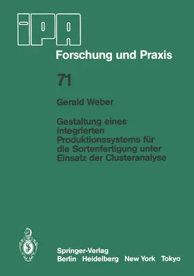 Weber |  Gestaltung eines integrierten Produktionssystems für die Sortenfertigung unter Einsatz der Clusteranalyse | Buch |  Sack Fachmedien