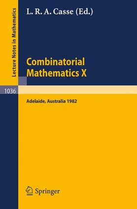 Casse | Combinatorial Mathematics X | Buch | 978-3-540-12708-6 | sack.de