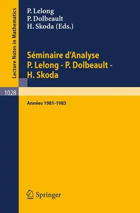 Lelong / Dolbeault / Skoda |  Séminaire d'Analyse P. Lelong - P. Dolbeault - H. Skoda | Buch |  Sack Fachmedien