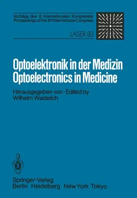 Waidelich |  Optoelektronik in der Medizin / Optoelectronics in Medicine | Buch |  Sack Fachmedien