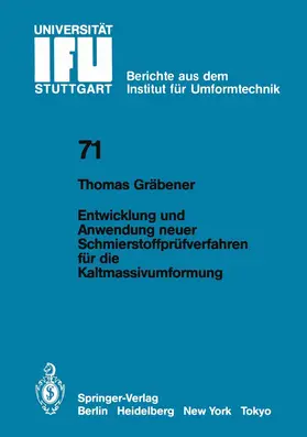 Gräbener |  Entwicklung und Anwendung neuer Schmierstoffprüfverfahren für die Kaltmassivumformung | Buch |  Sack Fachmedien