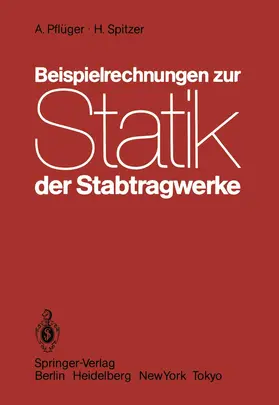 Pflüger / Spitzer |  Beispielrechnungen zur Statik der Stabtragwerke | Buch |  Sack Fachmedien