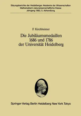 Kirchheimer |  Die Jubiläumsmedaillen 1686 und 1786 der Universität Heidelberg | Buch |  Sack Fachmedien