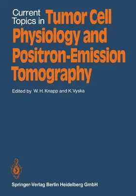 Knapp / Vyska |  Current Topics in Tumor Cell Physiology and Positron-Emission Tomography | Buch |  Sack Fachmedien