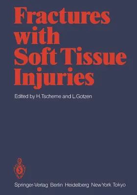 Tscherne / Gotzen |  Fractures with Soft Tissue Injuries | Buch |  Sack Fachmedien