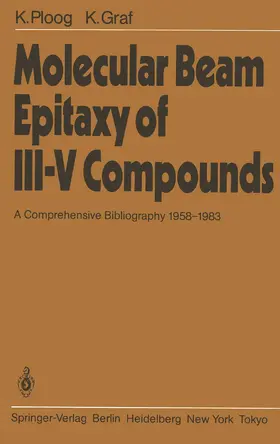 Ploog / Graf |  Molecular Beam Epitaxy of III-V Compounds | Buch |  Sack Fachmedien