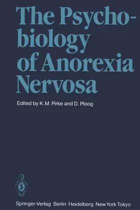 Ploog / Pirke |  The Psychobiology of Anorexia Nervosa | Buch |  Sack Fachmedien