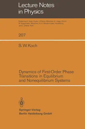 Koch |  Dynamics of First-Order Phase Transitions in Equilibrium and Nonequilibrium Systems | Buch |  Sack Fachmedien