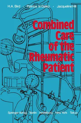 Bird / LeGallez / Hill |  Combined Care of the Rheumatic Patient | Buch |  Sack Fachmedien