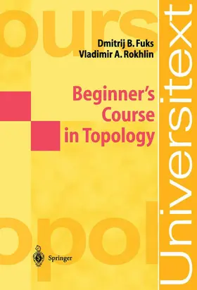 Fuks / Rokhlin |  Beginner's Course in Topology | Buch |  Sack Fachmedien
