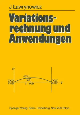 Lawrynowicz |  Variationsrechnung und Anwendungen | Buch |  Sack Fachmedien