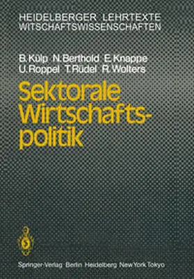 Külp / Berthold / Wolters | Sektorale Wirtschaftspolitik | Buch | 978-3-540-13654-5 | sack.de