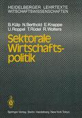 Külp / Berthold / Wolters |  Sektorale Wirtschaftspolitik | Buch |  Sack Fachmedien