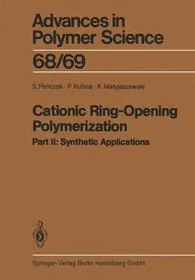 Penczek / Kubisa / Matyjaszewski |  Cationic Ring-Opening Polymerization | Buch |  Sack Fachmedien