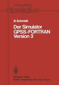 Schmidt |  Der Simulator GPSS-FORTRAN Version 3 | Buch |  Sack Fachmedien