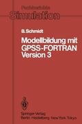 Schmidt |  Modellbildung mit GPSS-FORTRAN Version 3 | Buch |  Sack Fachmedien
