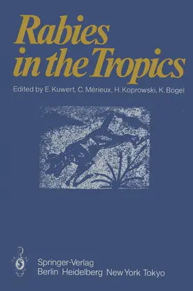 Kuwert / Merieux / Koprowski |  Rabies in the Tropics | Buch |  Sack Fachmedien