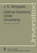 Sengupta |  Optimal Decisions Under Uncertainty | Buch |  Sack Fachmedien