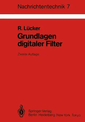 Lücker | Grundlagen digitaler Filter | Buch | 978-3-540-15064-0 | www.sack.de