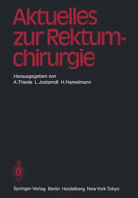 Thiede / Hamelmann / Jostarndt |  Aktuelles zur Rektumchirurgie | Buch |  Sack Fachmedien