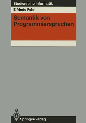 Fehr | Semantik von Programmiersprachen | Buch | 978-3-540-15163-0 | sack.de