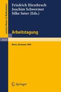 Hirzebruch / Suter / Schwermer |  Arbeitstagung Bonn 1984 | Buch |  Sack Fachmedien