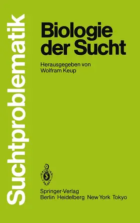 Keup |  Biologie der Sucht | Buch |  Sack Fachmedien