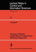 Zarzycki |  Nonlinear Prediction Ladder-Filters for Higher-Order Stochastic Sequences | Buch |  Sack Fachmedien