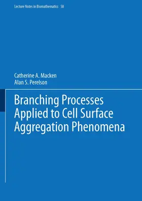 Perelson / Macken |  Branching Processes Applied to Cell Surface Aggregation Phenomena | Buch |  Sack Fachmedien