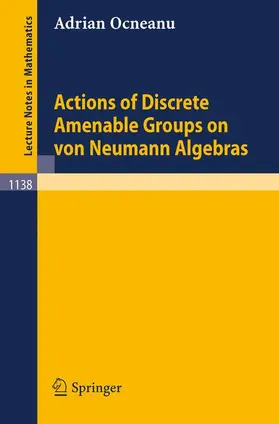 Ocneanu |  Actions of Discrete Amenable Groups on von Neumann Algebras | Buch |  Sack Fachmedien