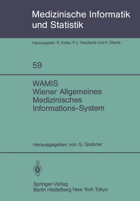 Grabner |  WAMIS Wiener Allgemeines Medizinisches Informations-System | Buch |  Sack Fachmedien