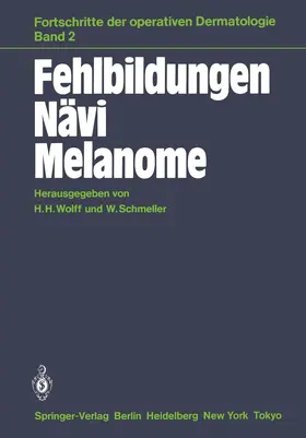 Wolff / Schmeller |  Fehlbildungen Nävi Melanome | Buch |  Sack Fachmedien