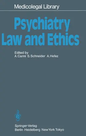 Carmi / Hefez / Schneider |  Psychiatry - Law and Ethics | Buch |  Sack Fachmedien