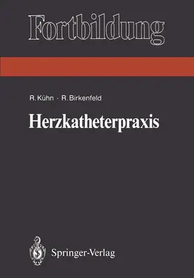 Birkenfeld / Kühn |  Herzkatheterpraxis | Buch |  Sack Fachmedien