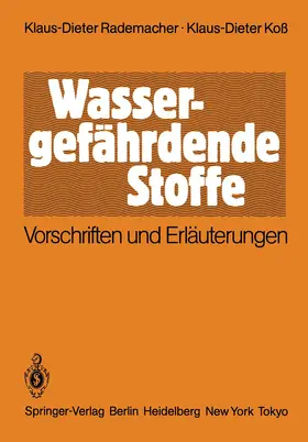 Rademacher / Koß | Wassergefährdende Stoffe | Buch | 978-3-540-15832-5 | www.sack.de