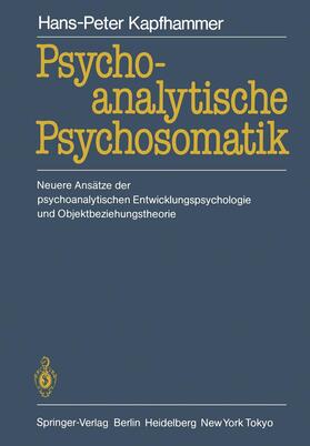Kapfhammer | Psychoanalytische Psychosomatik | Buch | 978-3-540-15897-4 | sack.de