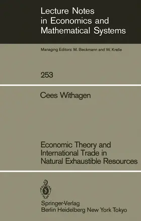 Withagen |  Economic Theory and International Trade in Natural Exhaustible Resources | Buch |  Sack Fachmedien