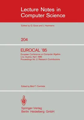 Caviness |  EUROCAL '85. European Conference on Computer Algebra. Linz, Austria, April 1-3, 1985. Proceedings | Buch |  Sack Fachmedien