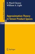 Cheney / Light |  Approximation Theory in Tensor Product Spaces | Buch |  Sack Fachmedien